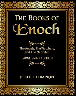 The Books of Enoch: The Angels, The Watchers, and The Nephilim LARGE PRINT EDITION