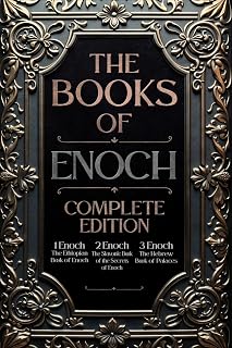 The Book of Enoch: Complete Edition: The Original Collection, including 1 Enoch (Ethiopic), 2 Enoch (Slavonic), and 3 Enoch (Hebrew) | Fully Illustrated and Annotated