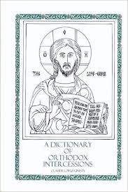 A Dictionary of Orthodox Intercessions - Luxe Regalia