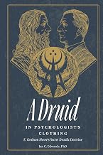 A Druid in Psychologist’s Clothing: E. Graham Howe’s Secret Druidic Doctrine - Luxe Regalia