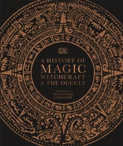A History of Magic, Witchcraft and the Occult – Hardback - Luxe Regalia