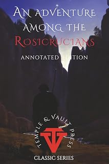 An Adventure Among the Rosicrucians: Annotated Edition - Luxe Regalia