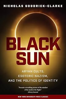 Black Sun: Aryan Cults, Esoteric Nazism, and the Politics of Identity - Luxe Regalia