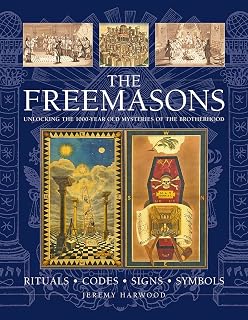 Freemasons: Rituals * Codes * Signs * Symbols: Unlocking the 1000 Year Old Mysteries of the Brotherhood - Luxe Regalia