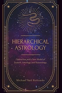 Hierarchical Astrology: Ophiuchus, and a New Model of Esoteric Astrology and Numerology - Luxe Regalia