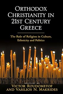 Orthodox Christianity in 21st Century Greece: The Role of Religion in Culture, Ethnicity and Politics - Luxe Regalia