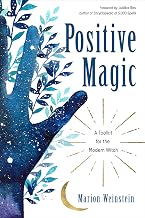 Positive Magic: A Toolkit for the Modern Witch - Luxe Regalia