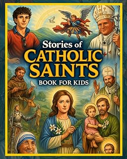 Stories of Catholic Saints for Kids | 52 Weeks