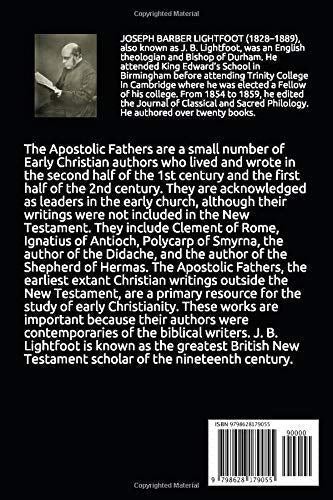 THE APOSTOLIC FATHERS: The Early Christian Writings of Church Leaders Who Followed Soon After the Apostles of Jesus Christ