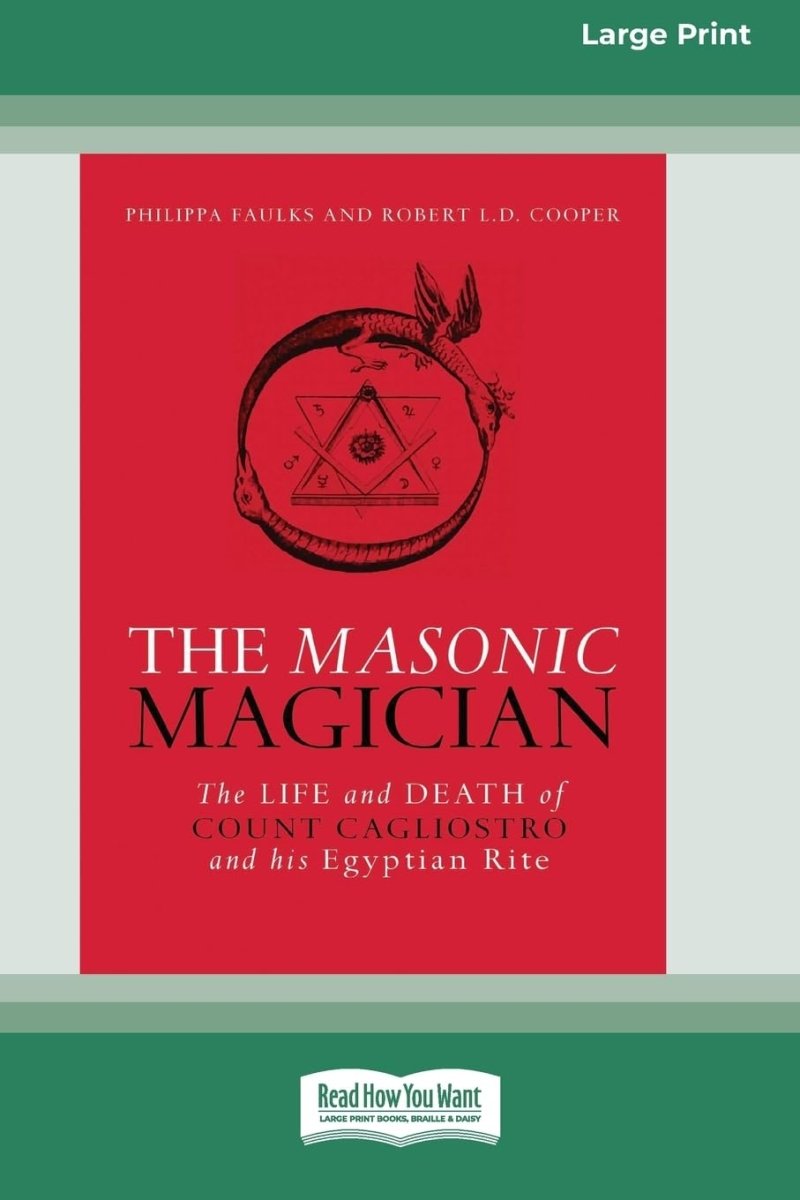The Masonic Magician: The Life and Death of Count Cagliostro and His Egyptian Rite - Luxe Regalia