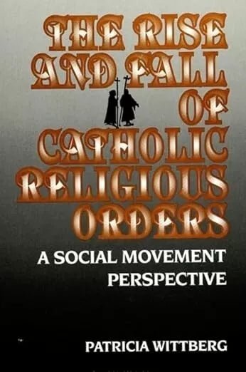 The Rise and Fall of Catholic Religious Orders: A Social Movement Perspectives - Luxe Regalia