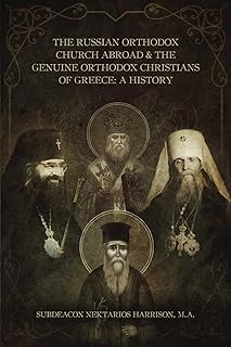 The Russian Orthodox Church Abroad & The Genuine Orthodox Christians of Greece: A History - Luxe Regalia