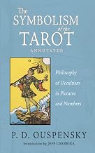 The Symbolism of the Tarot (Annotated): Philosophy of Occultism in Pictures and Numbers - Luxe Regalia