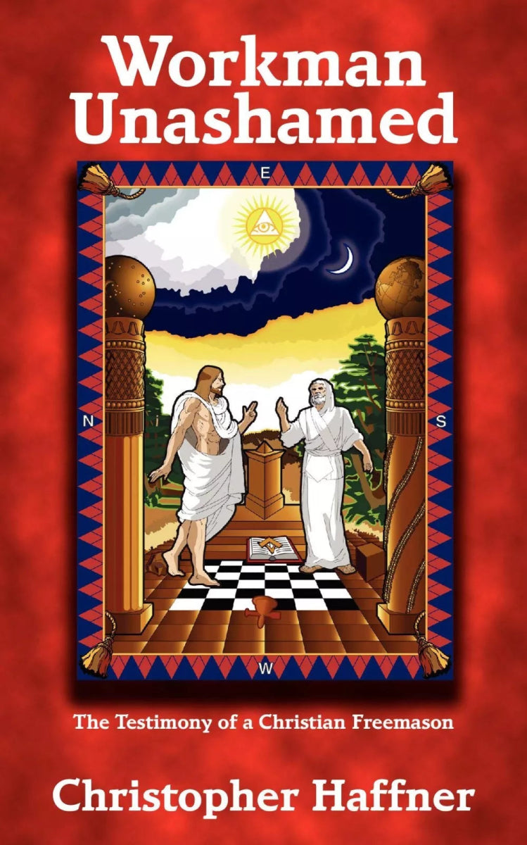 Workman Unashamed - Testimony of a Christian Freemason Paperback - Luxe Regalia