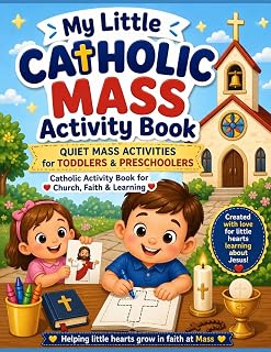 my Little Catholic Mass Activity Book: Quiet Mass Activities for Toddlers & Preschoolers