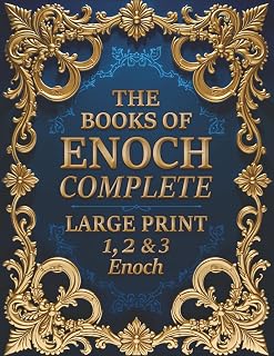 The Books of Enoch Complete (LARGE PRINT): Including 1-2-3 Enoch, Parables, Fragments, Courses, Dream-Visions & Exhortation