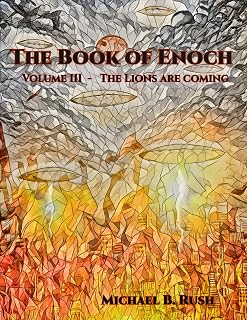 Book of Enoch Volume III: The Lions are Coming