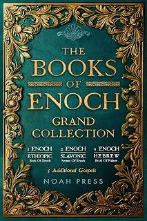 The Books Of Enoch Grand Collection: 1 Enoch, 2 Enoch, 3 Enoch & 5 Additional Gospels