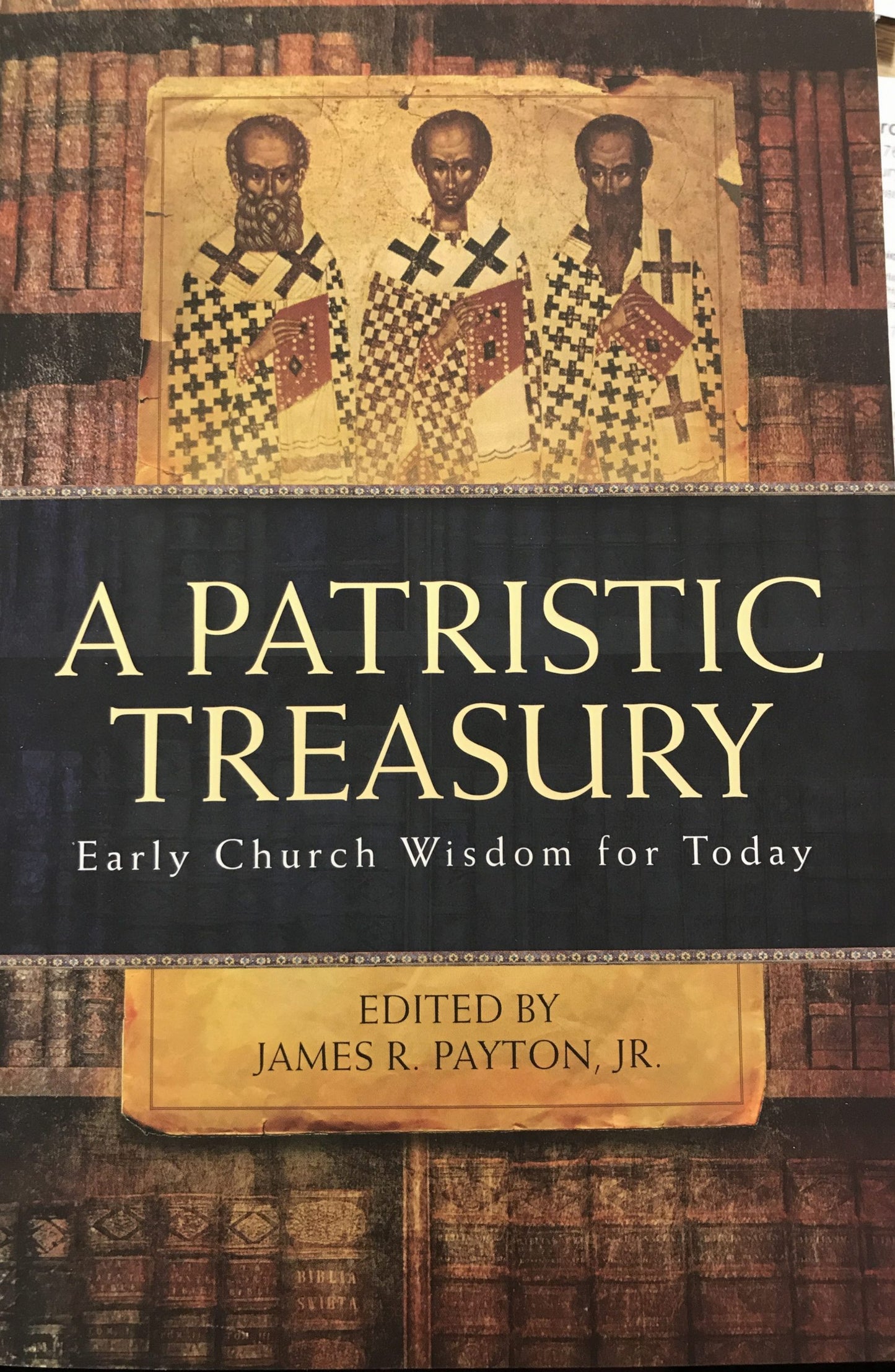 A Patristic Treasury: Early Church Wisdom for Today