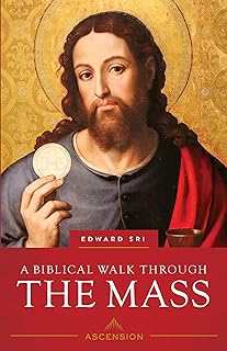 A Biblical Walk Through the Mass: Understanding What We Say and Do in the Liturgy - Luxe Regalia
