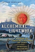 Alchemical Lightwork: A Guide to Creating Cultures of Light and Spiritual Awakening - Luxe Regalia