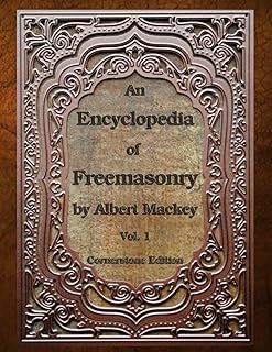 An Encyclopedia of Freemasonry: Volume One - Luxe Regalia