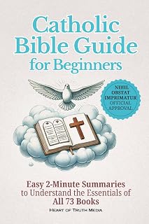 Catholic Bible Guide for Beginners: Easy 2-Minute Summaries to Understand the Essentials of All 73 Books - Luxe Regalia