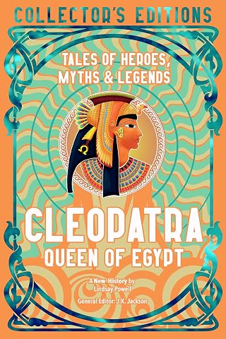 Cleopatra Queen of Egypt: Tales of Heroes, Myths & Legends - Luxe Regalia