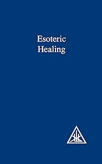 Esoteric Healing (A Treatise on the Seven Rays): 4 - Luxe Regalia