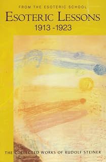 Esoteric Lessons 1913-1923: From the Esoteric School 3 (CW 266/3) - Luxe Regalia