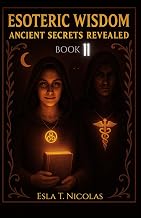 Esoteric Wisdom BOOK 11: Ancient Secrets Revealed - Luxe Regalia