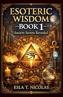 Esoteric Wisdom BOOK 1[COLOR Version]: Ancient Secrets Revealed (ESOTERIC WISDOM 1-13 Book series, COLOR Versions, Band 1) - Luxe Regalia