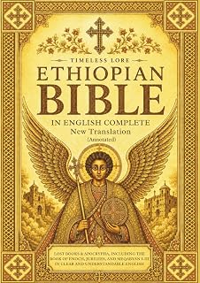 Ethiopian Bible in English Complete New Translation (Annotated): Lost Books & Apocrypha, Including the Book of Enoch, Jubilees, and Meqabyan I-III in Clear and Understandable English - Luxe Regalia