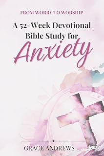 From Worry to Worship A 52-Week Devotional Bible Study for Anxiety: A Self-Help Devotional for Anxiety, Worry, and Stress Relief - Luxe Regalia