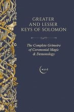 Greater and Lesser Keys of Solomon: The Complete Grimoire of Ceremonial Magic & Demonology - Luxe Regalia