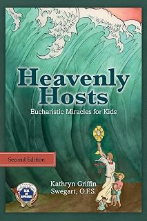 Heavenly Hosts (Second Edition): Eucharistic Miracles for Kids: 1 - Luxe Regalia