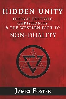 Hidden Unity: French Esoteric Christianity and the Western Path to Non-Duality - Luxe Regalia