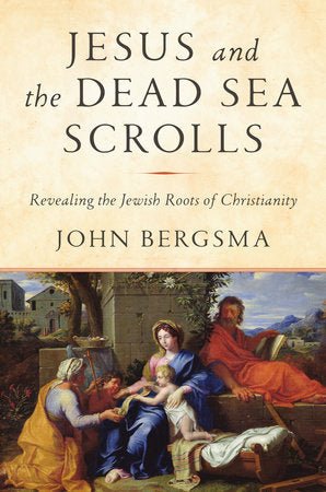 Jesus and the Dead Sea Scrolls – Hardback - Luxe Regalia
