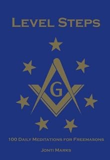 Level Steps: 100 Daily Meditations for Freemasons - Luxe Regalia