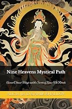 Nine Heavens Mystical Path: Ancient Chinese Magic and the Secrets of Xuan-Nü Rituals - Luxe Regalia