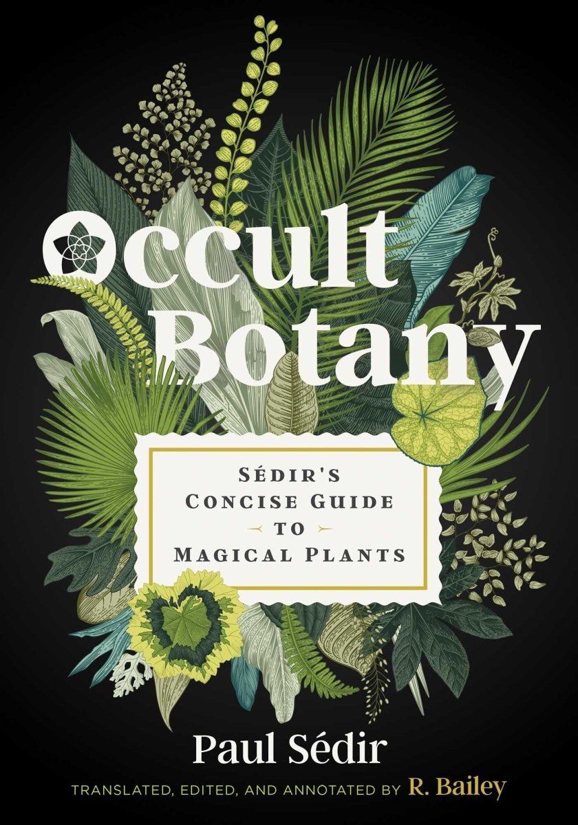 Occult Botany – Hardcover - Luxe Regalia