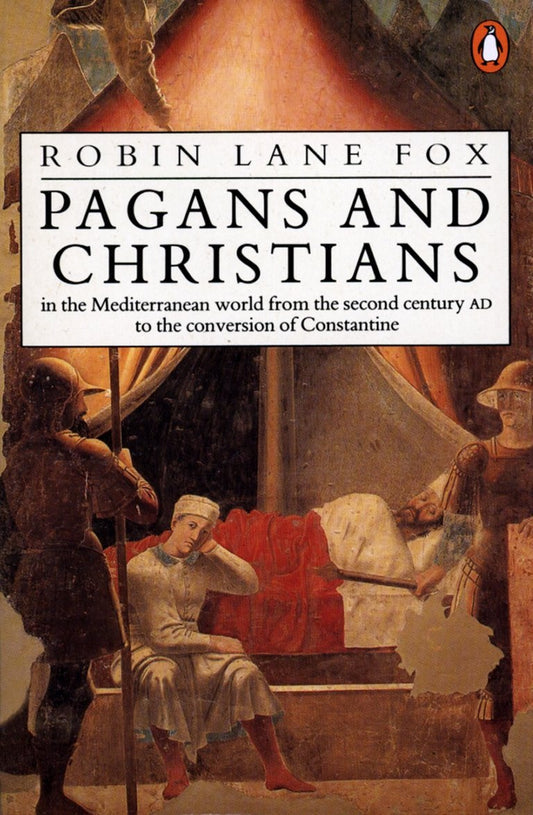 Pagans and Christians: In the Mediterranean World from the Second Century AD to the Conversion of Constantine - Luxe Regalia