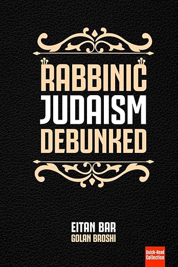 Buy Rabbinic Judaism Debunked: Debunking the myth of Rabbinic Oral Law for only A$55.00 at Luxe Regalia!