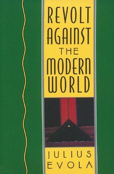 Revolt Against the Modern World – Hardcover - Luxe Regalia