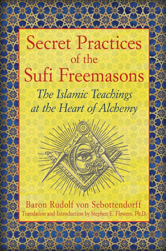 Secret Practices of the Sufi Freemasons – Trade Paperback - Luxe Regalia
