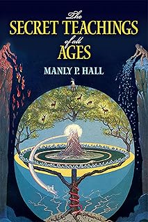 Secret Teachings of All Ages: An Encyclopedic Outline of Masonic, Hermetic, Qabbalistic and Rosicrucian Symbolical Philosophy - Luxe Regalia