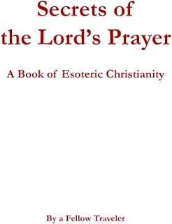 Secrets of the Lord's Prayer: A Book of Esoteric Christianity - Luxe Regalia
