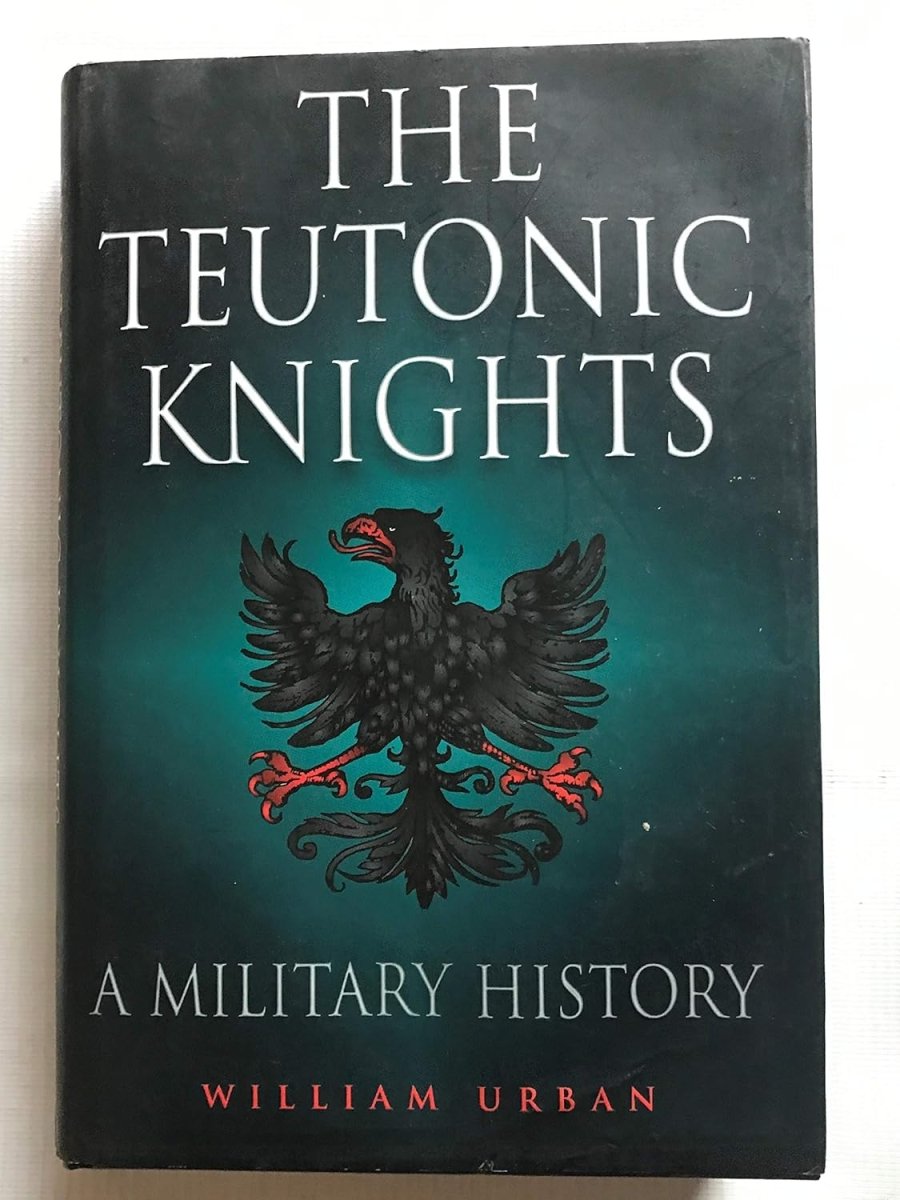Teutonic Knights, The: a Military History Hardcover - Luxe Regalia