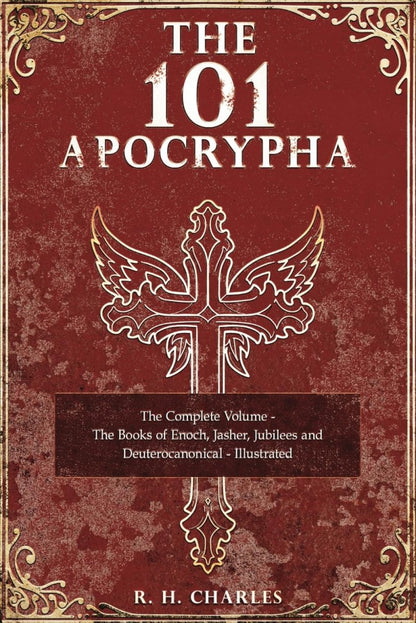 The 101 Apocrypha: The Complete Volume - The Books of Enoch, Jasher, Jubilees and Deuterocanonical - Illustrated Paperback - Luxe Regalia