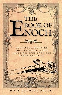 The Book Of Enoch: Complete Apocrypha Collection Of 5-Lost Books Removed From The Canonical Bible. ( Illustrated And Annotated Edition ) - Luxe Regalia